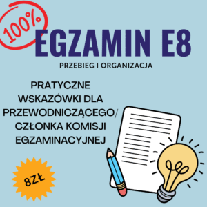 Praktyczne wskazówki Egzamin E8