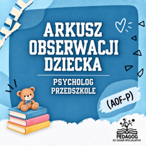 Arkusz obserwacji dziecka - psycholog przedszkole (AOF-P)